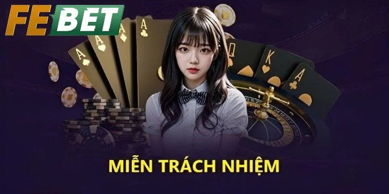 Tầm Quan Trọng Của Miễn Trừ Trách Nhiệm Trong Hệ Sinh Thái Febet