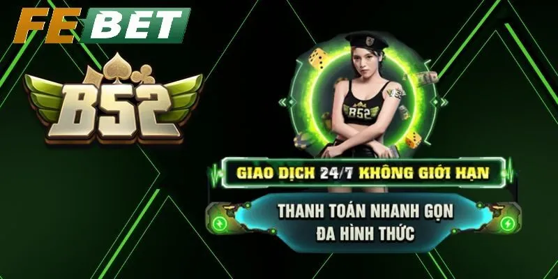 Nổ Hũ B52 – Quay Hũ Đỉnh Cao, Dễ Chơi, Cơ Hội Trúng Jackpot Lớn Tại Febet